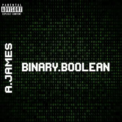 Listen to Binary . Boolean - Single by A.James