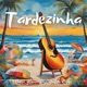 Tardezinha Single