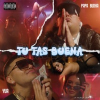 Tu tas buena (feat. Papá Budha) - Single - YUA