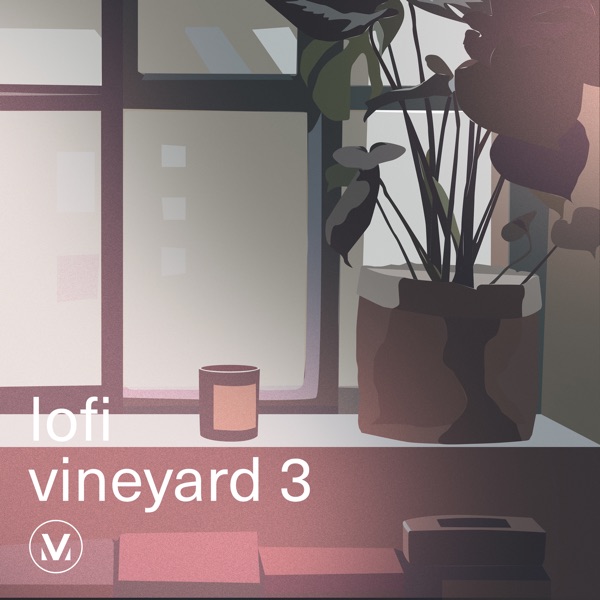 Lofi Vineyard 3: Chill Worship Beats to Focus and Relax - EP
