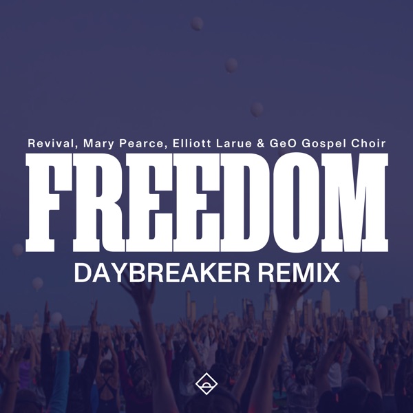 Freedom (Daybreaker Remix) - Single
