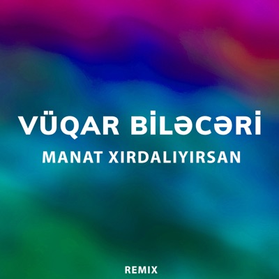Manat Xırdalıyırsan (Remix) - Single