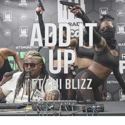 Add It Up (feat. ChiBlizz TheCrownHolder) - Single