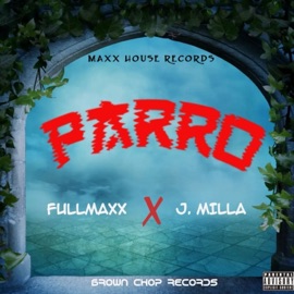 Parro Fullmaxx & J Milla