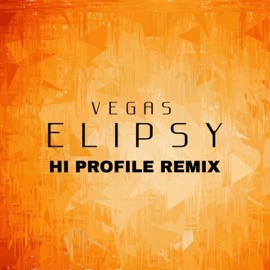 Elipsy (Hi Profile Remix) Vegas (Brazil) & Hi Profile