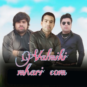 Valmiki Mahari Com (feat. Bhola Valmiki)