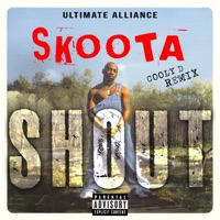 Shout (feat. Skoota) [Cooly D Remix] - Single - Ultimate Alliance