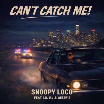 Can't Catch Me (feat. Lil MJ & WestWiz) - Single