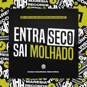Entra Seco e Sai Molhado