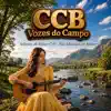 CCB - Vozes do Campo - Hino Ccb 18 - A História do Evangelho