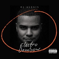Electro Dembow - Single - DJ Alexis