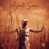 Asante Sana (feat. Mough Mokgerehli) - Single - Selva Maniti