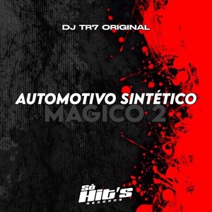Automotivo Sintetico Mágico 2