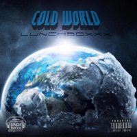 Cold World - Single - LunchBoxxx