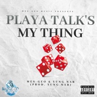 Playa Talk's My Thing - Single - Mes-Geo