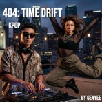 404: Time Drift