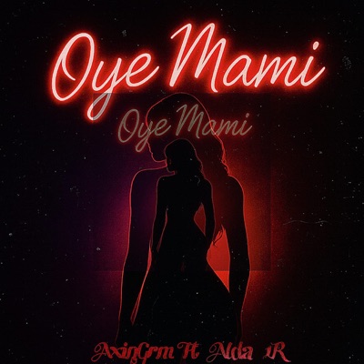 Oye Mami - Single