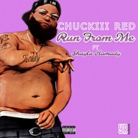 Run From Me (feat. Shayla Hamady) - Single - Chuckiii Red