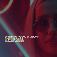 I Need You (Slowed House Version) - Single - Cristian Poow & Jowy