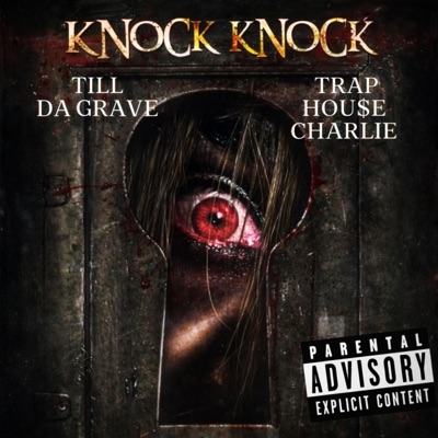 KNOCK KNOCK (feat. TRAPHOU$eCHARLIE) - Single
