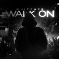WALK ON - Single - WHITEGER