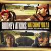 Watching You 2.0 - Rodney Atkins & Elijah Atkins