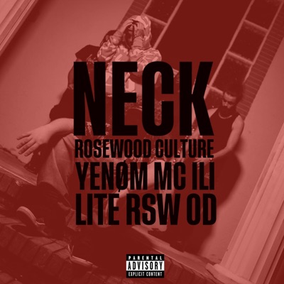 Neck (feat. YenØm, mc ili, Lite & RSW OD) - Single