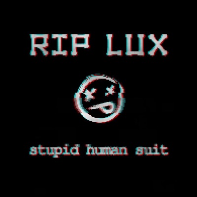 Stupid Human Suit - Single