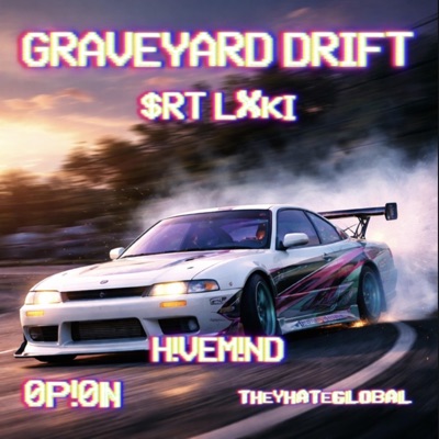 GRAVEYARD DRIFT (feat. 0p!0n & theyhateglobal) - Single