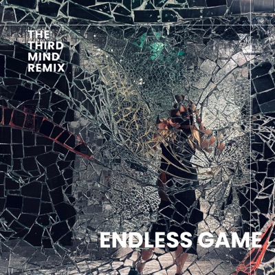 Endless Game (The Third Mind Remix) - Single