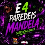 E4 Paredeis Mandela Arrocha Rave - Single