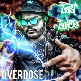 Overdose Just Juice