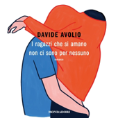 Audiobook cover for I ragazzi che si amano non ci sono per nessuno by Davide Avolio