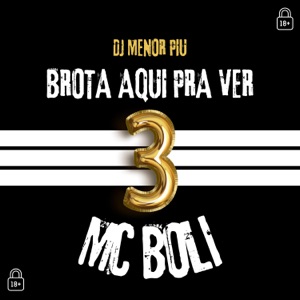 Brota Aqui pra Ver 3
