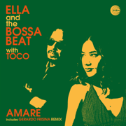 Amare (Gerardo Frisina Remix) - Ella & the Bossa Beat & Toco