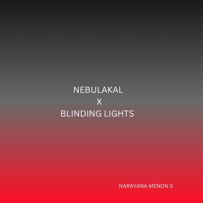 Nebulakal x Blinding Lights - Single