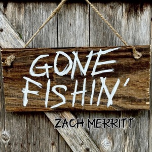 GONE FISHIN' - Single