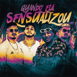 Quando Ela Sensualizou (feat. MC Maguinho do Litoral)