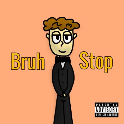 Bruh Stop - Single