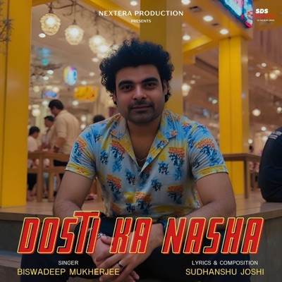 Dosti Ka Nasha (feat. Biswadeep Mukherjee) - Single