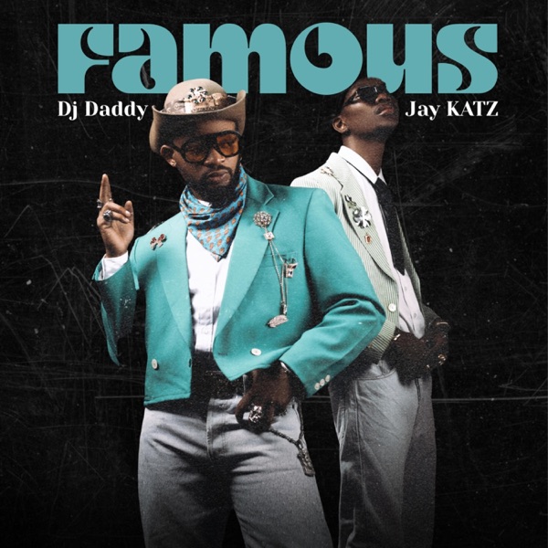 FAMOUS (feat. Jay KATZ)