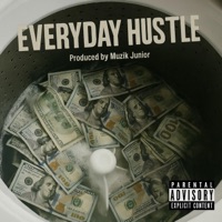 Everyday Hustle (Hustle On) - Single - Muzik Junior