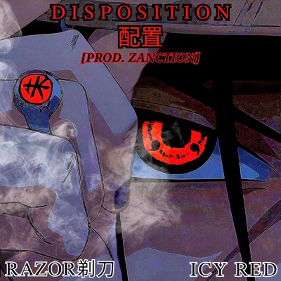 DISPOSITION (feat. RAZOR剃​刀 & Icy Red) - Single