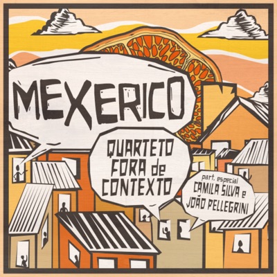 Mexerico (feat. João Pellegrini & Camila Silva) - Single