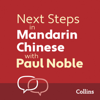 Next Steps in Mandarin Chinese with Paul Noble for Intermediate Learners – Complete Course - Paul Noble & Kai-Ti Noble