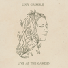 Still I Will Praise (Live at The Garden) - Songs From The Soil & Lucy Grimble