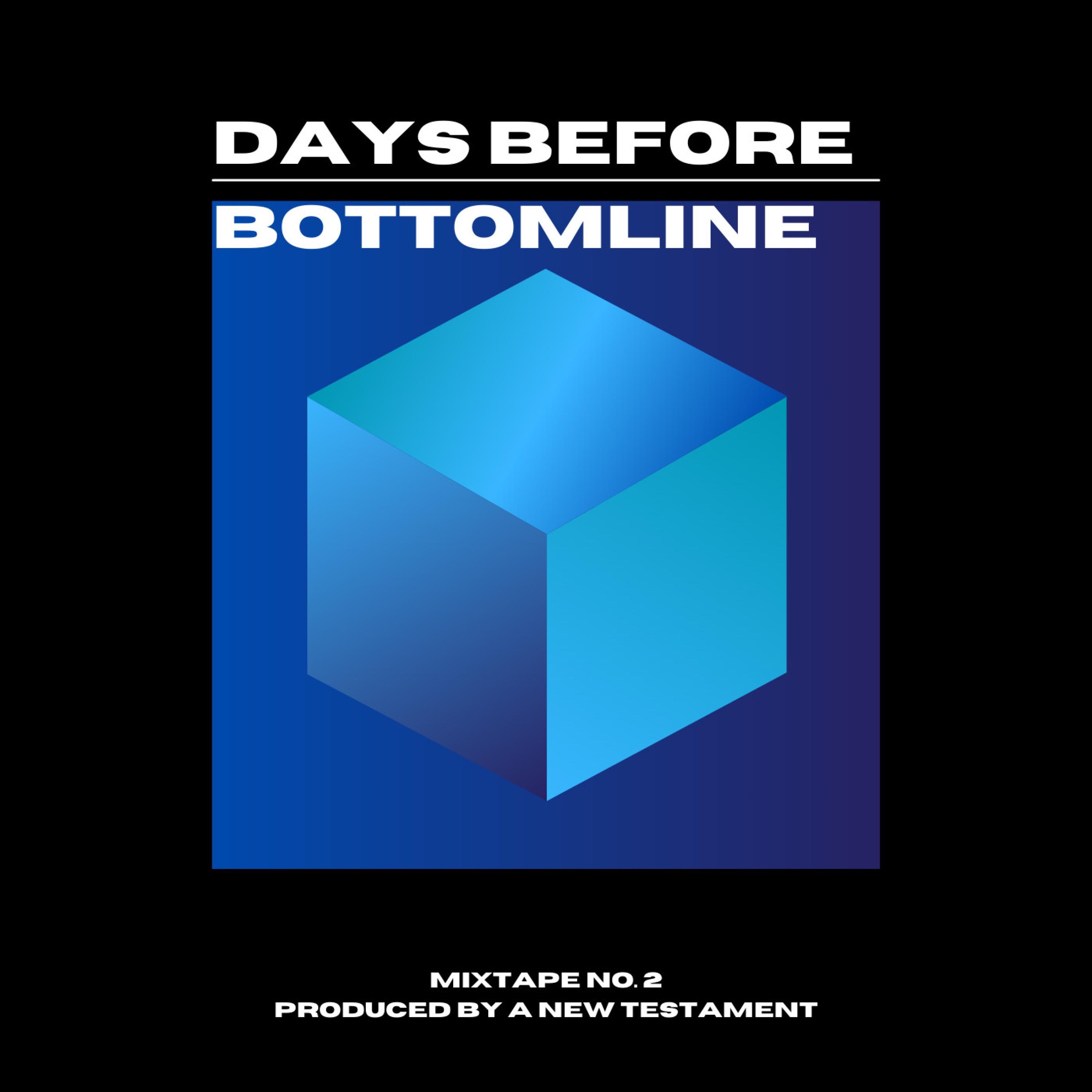 Mixtape 2 (DAYS BEFORE BOTTOMLINE (A Personal Tribute)