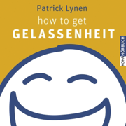 how to get Gelassenheit