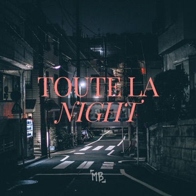 TOUTE LA NIGHT - Single
