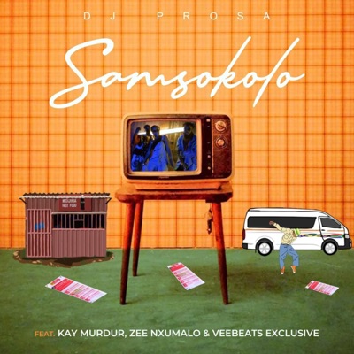 Samsokolo (feat. Zee Nxumalo, Kay Murdur & VeeBeats Exclusive) [Radio Edit] - Single